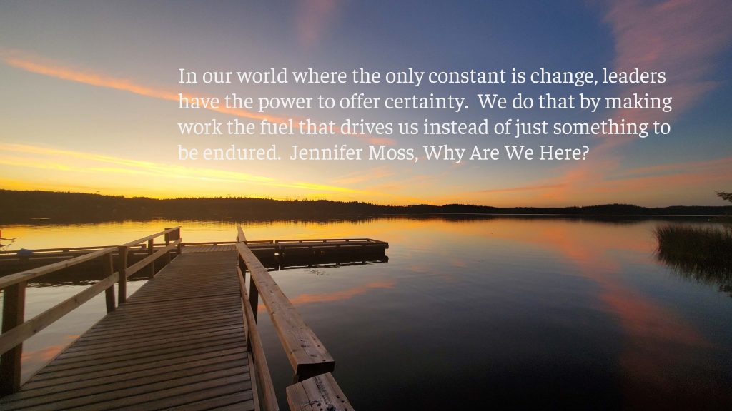 Thought from Why Are We Here, by Jennifer Moss. Photography by Sharon K. Summerfield, just north of Quesnel, BC enjoying the sunset