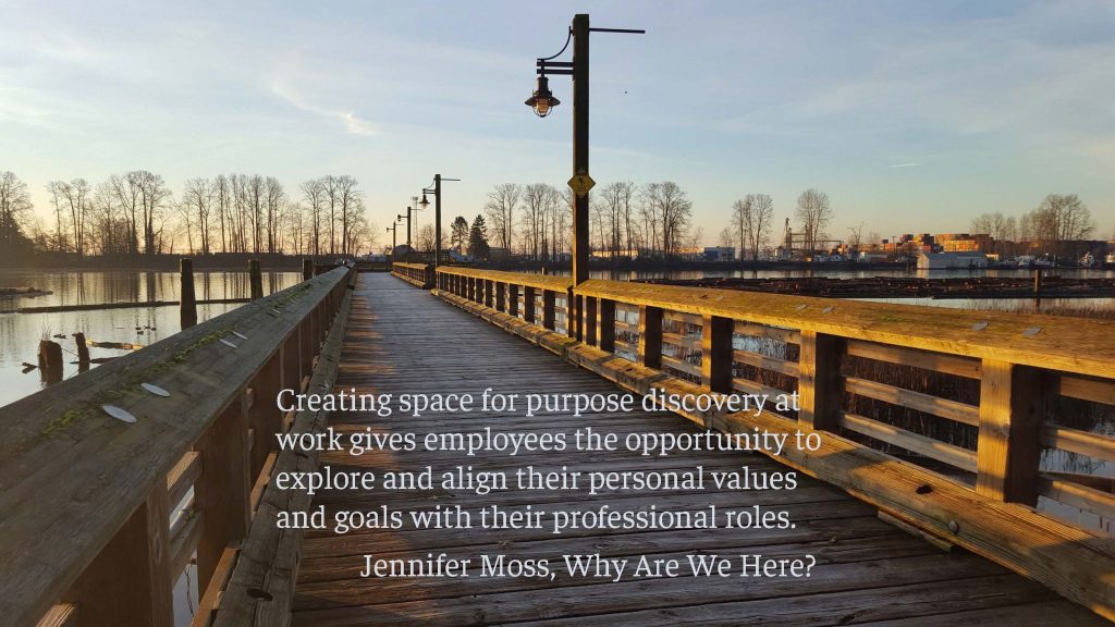 Thought from Why Are We Here, written by Jennifer Moss. Photography by Sharon K. Summerfield at the Boardwalk in the River District, in Vancouver, BC.